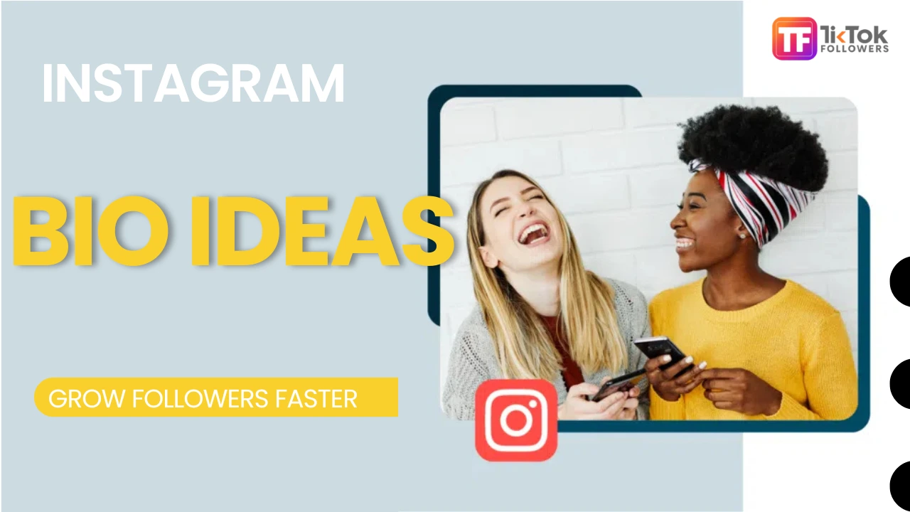 Instagram Bio Ideas That Help You Grow Followers Faster
