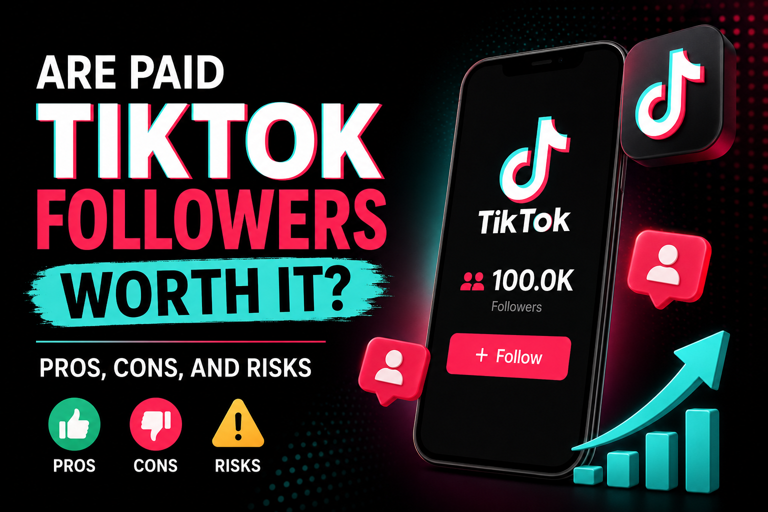 Are Paid TikTok Followers Worth It? Pros, Cons, and Risks